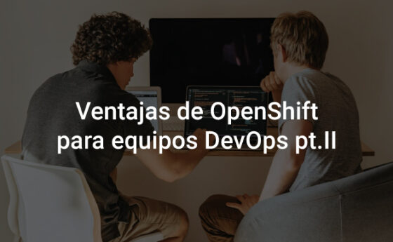 openshift equipo desarrollo